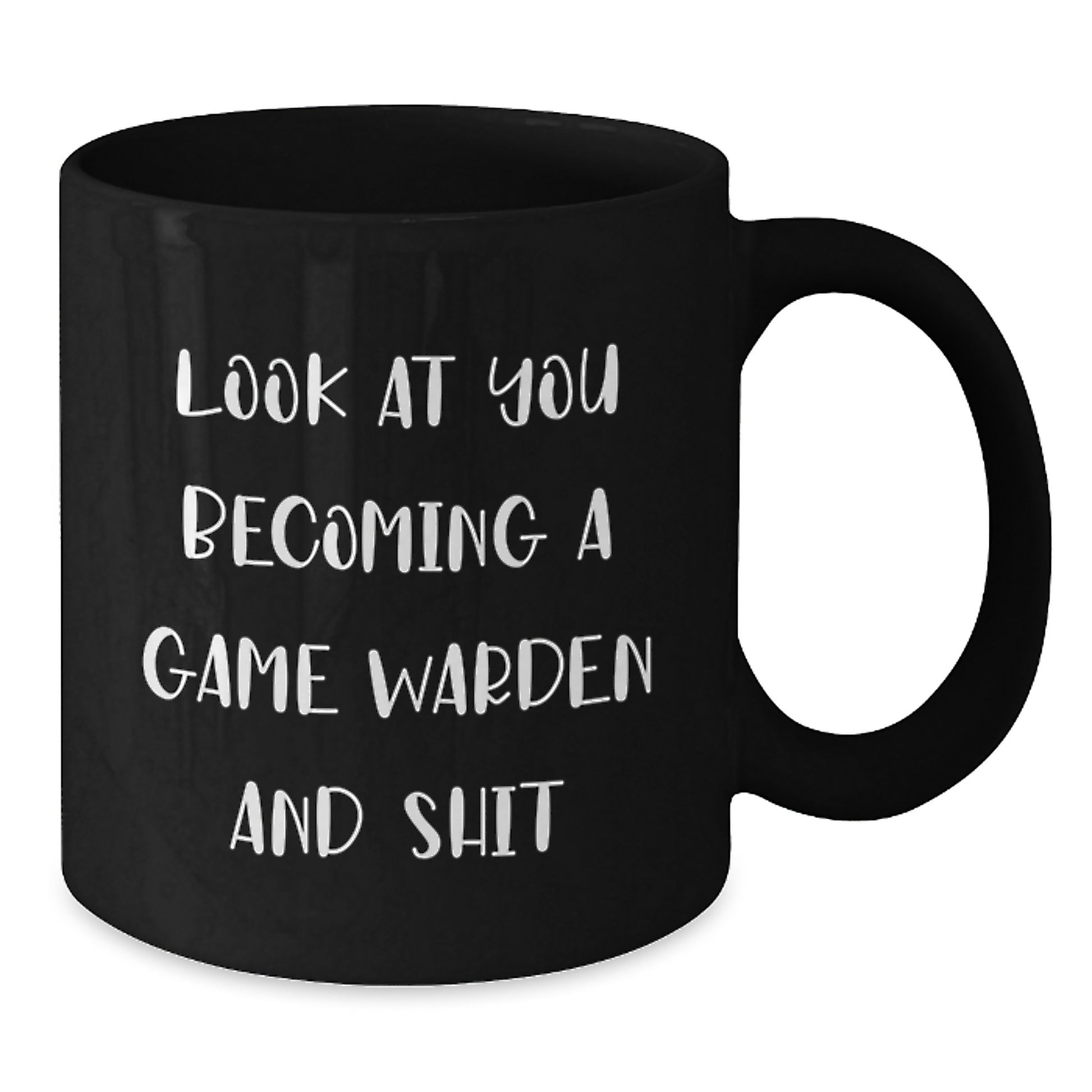 Gifts for Game Wardens - Funny Quote Black Coffee Mugs - Christmas Unique Gifts from Men to Game Wardens - Additional