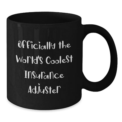 Funny Quotes Insurance Adjuster Gifts from Men Friends Family - Officially The World's Coolest Insurance Adjuster Christmas Unique Mugs Black Coffee Mug for Insurance Adjuster - Additional