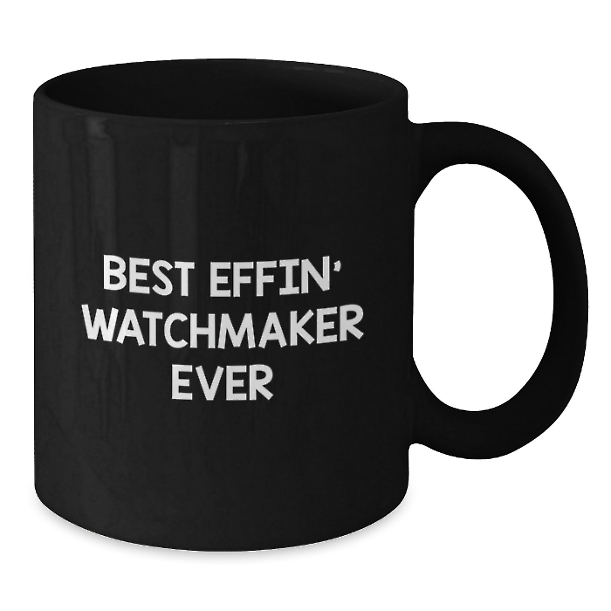 Funny Watchmaker Gifts for Men, Best Effin' Watchmaker Ever, Black Coffee Mug, 11oz or 15oz, Gift from Friends, Unique Graduation Gifts for Watchmaker - Additional