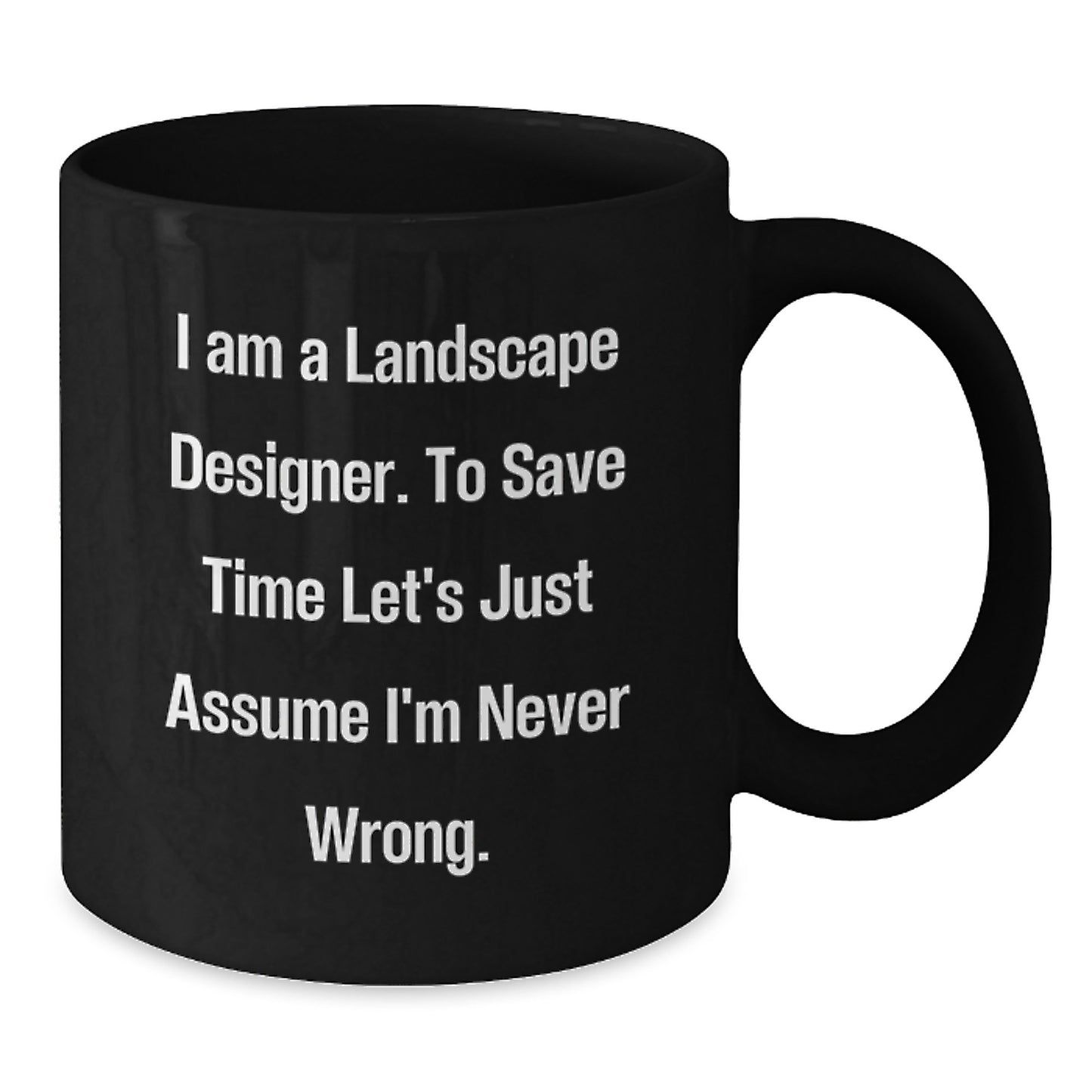 Funny Landscape Designer Gifts from Friends for Graduation Unique Black Coffee Mugs - Additional