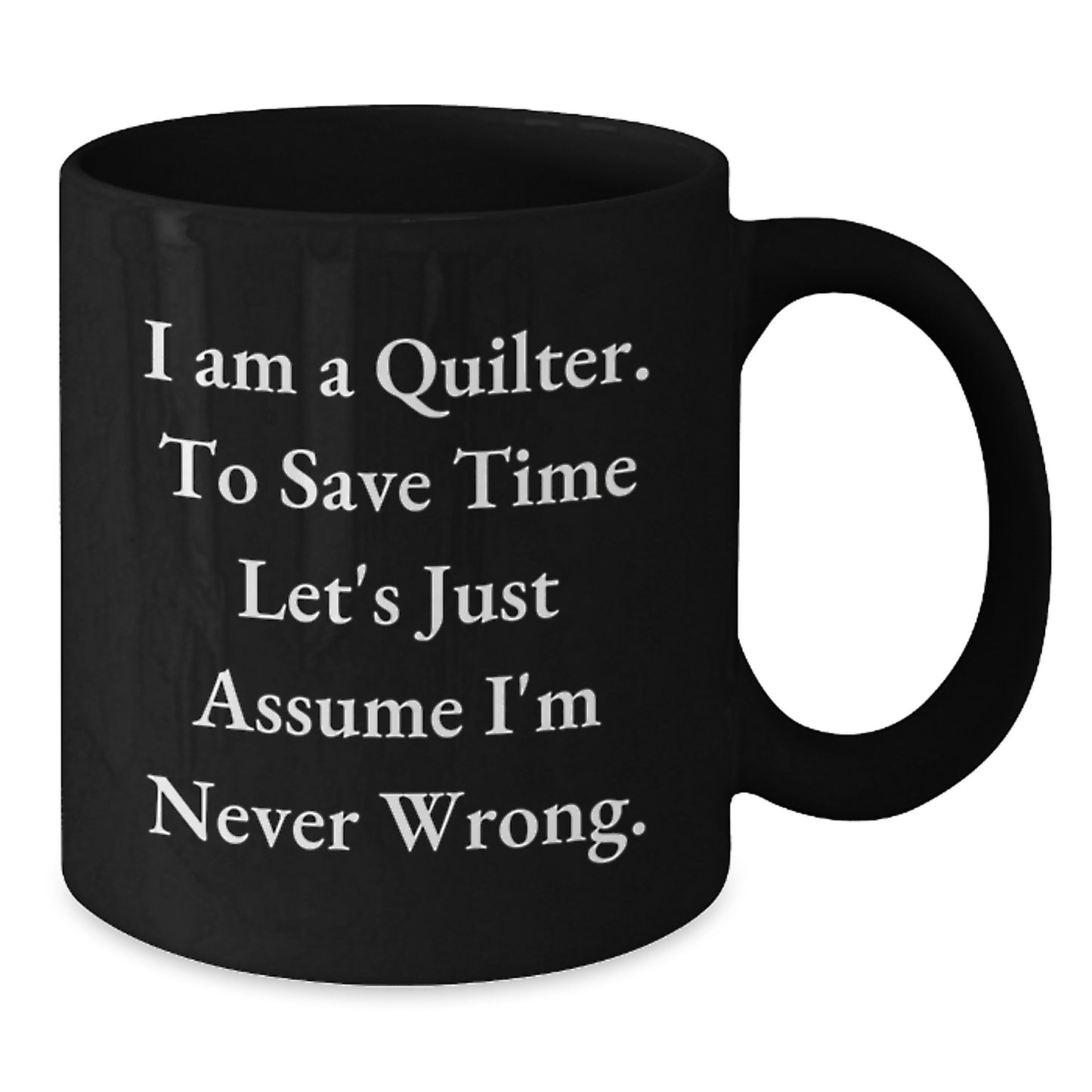 Quilter Gifts Funny Quote Black Coffee Mug Graduation Unique Gifts for Quilter Friends - Additional