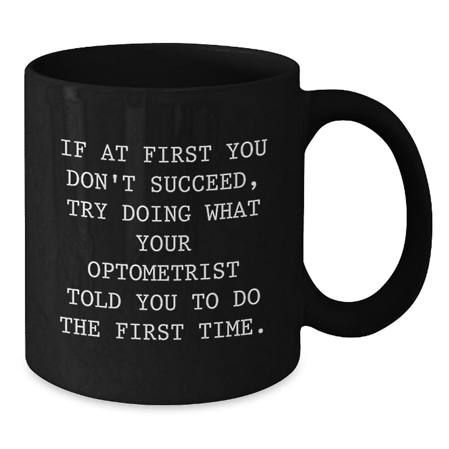 Optometrist Humor Gifts from Men to Optometrist, Black Coffee Mug for Graduation Unique Gifts - Additional