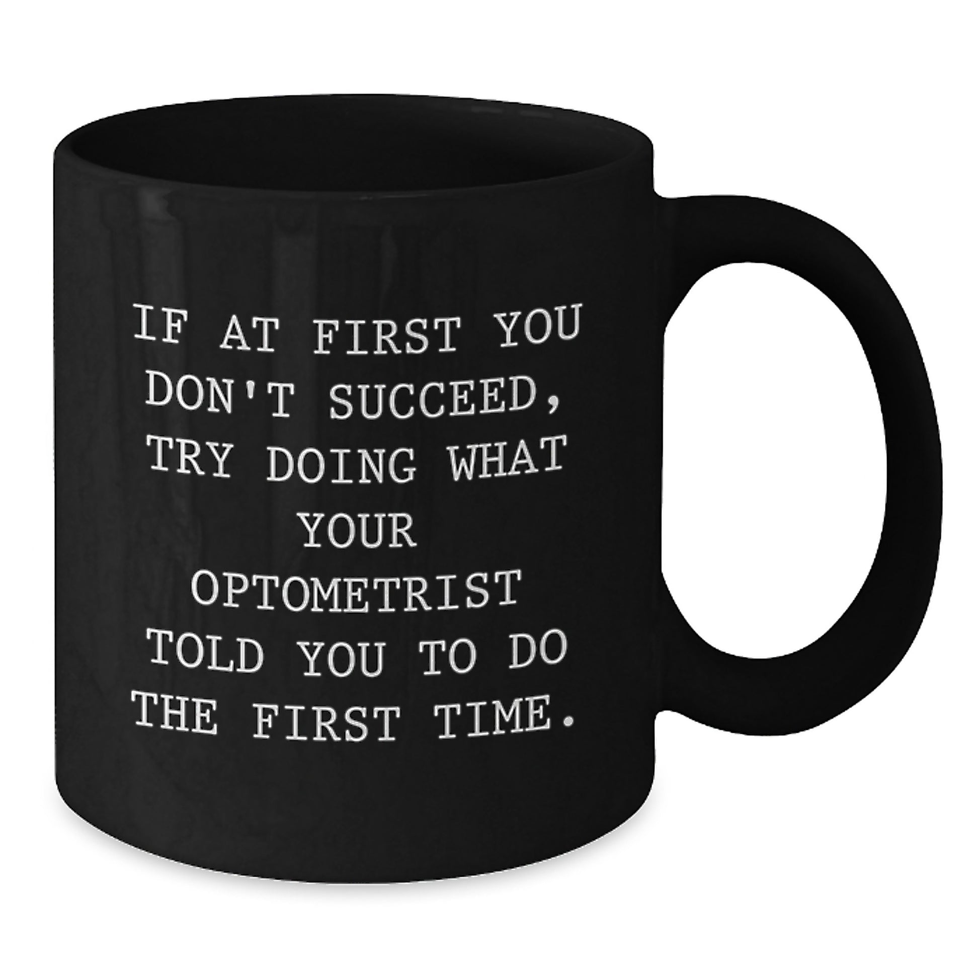 Optometrist Humor Gifts from Men to Optometrist, Black Coffee Mug for Graduation Unique Gifts - Additional