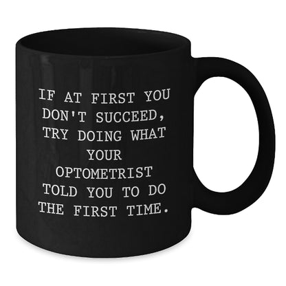 Optometrist Humor Gifts from Men to Optometrist, Black Coffee Mug for Graduation Unique Gifts - Additional
