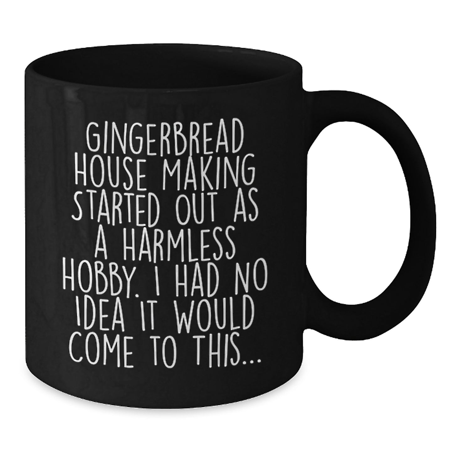 Gingerbread House Making Enthusiast Gifts, Funny Quote Coffee Mug, Graduation Unique Gifts from Friends to Family - Additional