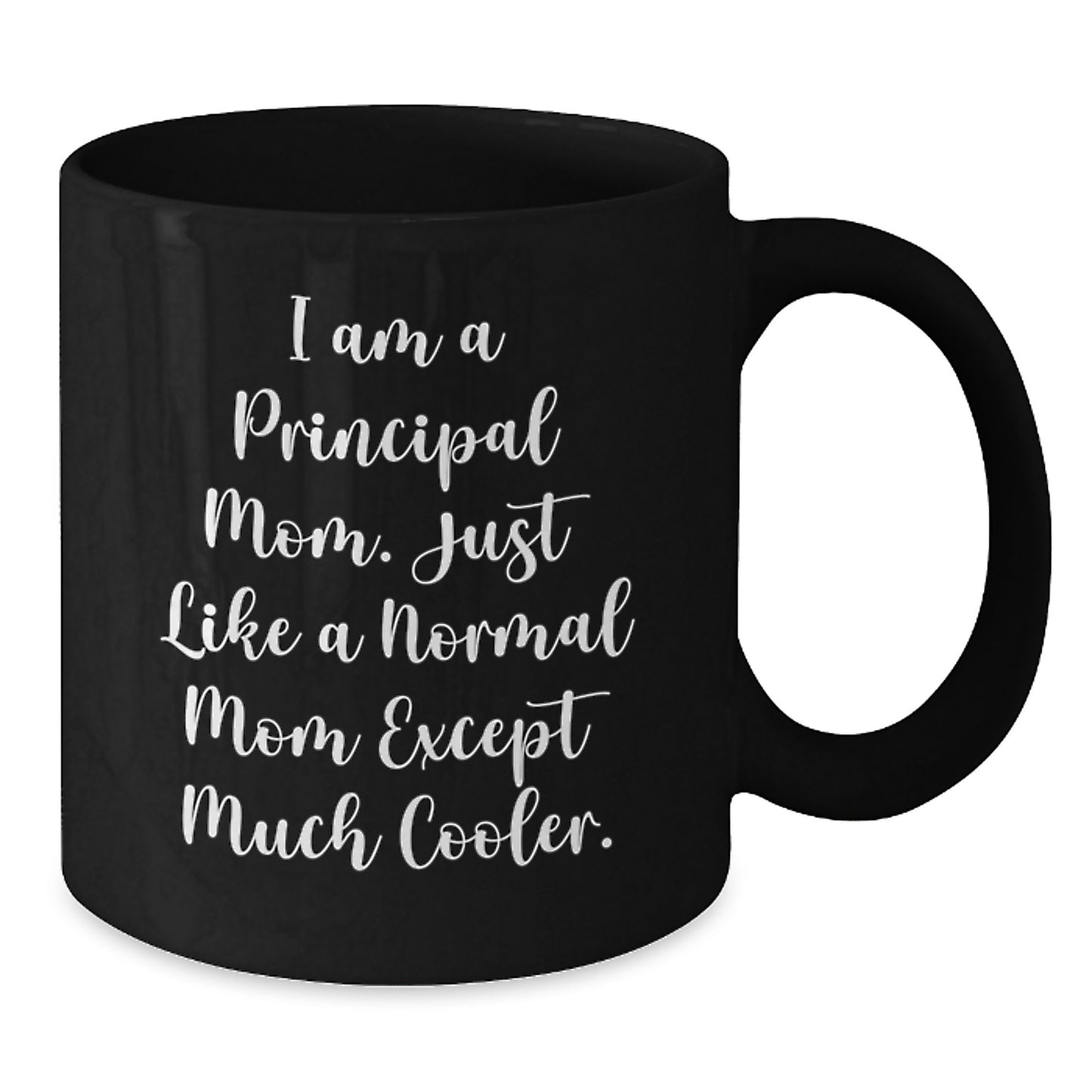 Principal Mom's Funny Black Coffee Mug, Gifts for Principal from Friends, Birthday Unique Gifts - Additional
