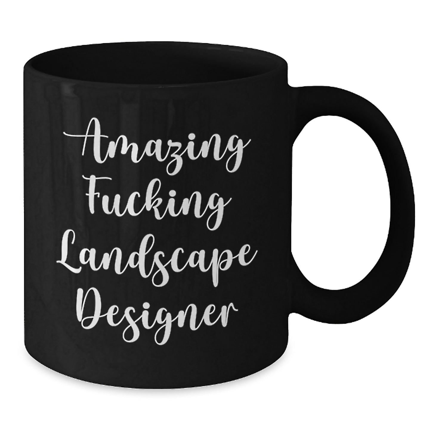 Funny Landscape Designer Gifts from Friends and Family - Amazing Black Coffee Mug for Birthday - Additional