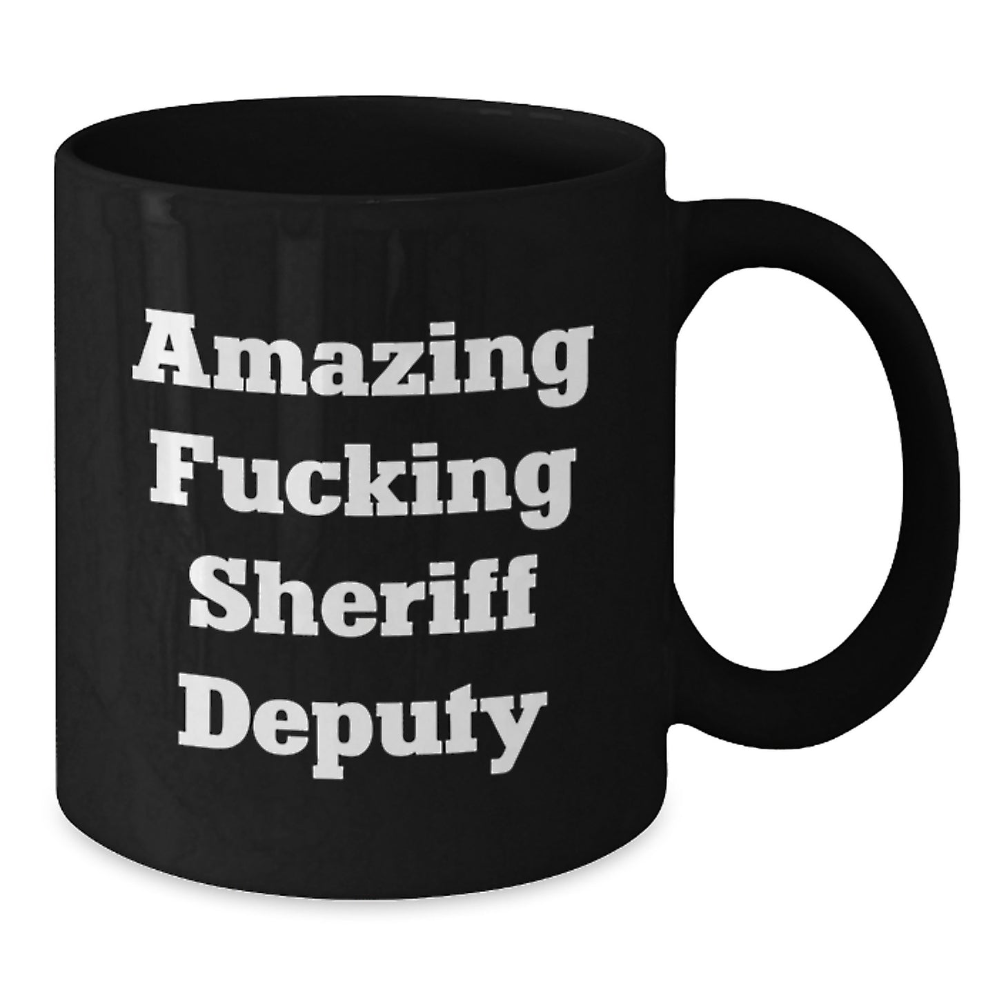 Funny Sheriff Deputy Gifts for Men - Birthday Unique Gifts from Friends - Amazing F--king Sheriff Deputy Black Coffee Mug - Additional