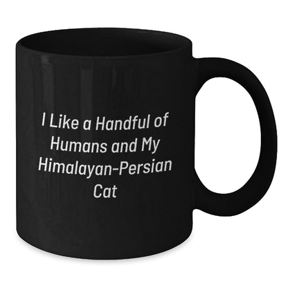 Himalayan-Persian Cat Lover's Funny Quote Black Coffee Mug, Gifts from Men to Family and Friends, Birthday Unique Ideas - Additional