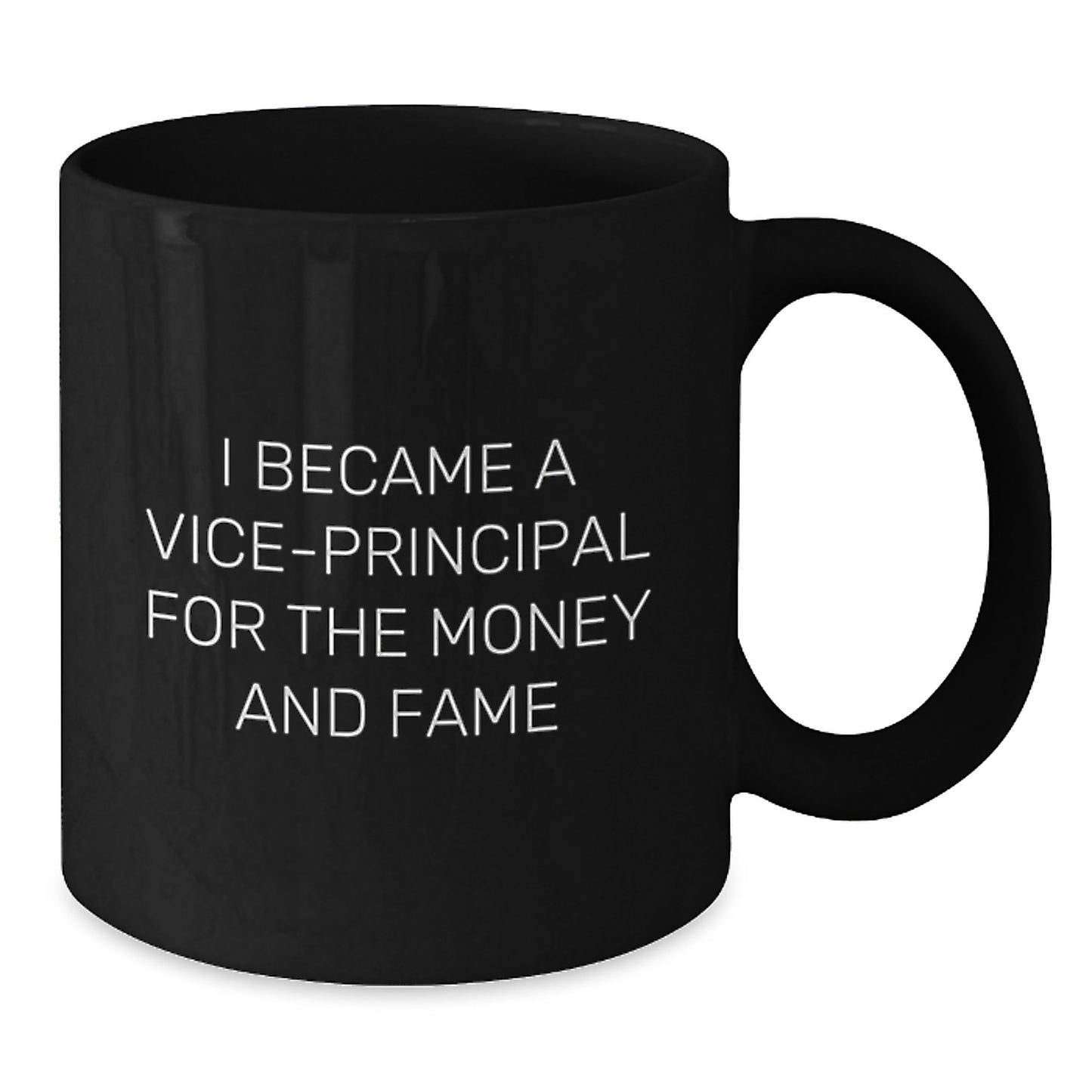 Vice-principal Humor Gifts from Friends - Funny Quote Black Coffee Mug for Birthday Celebrations, 11oz or 15oz Microwave and Dishwasher Safe - Additional
