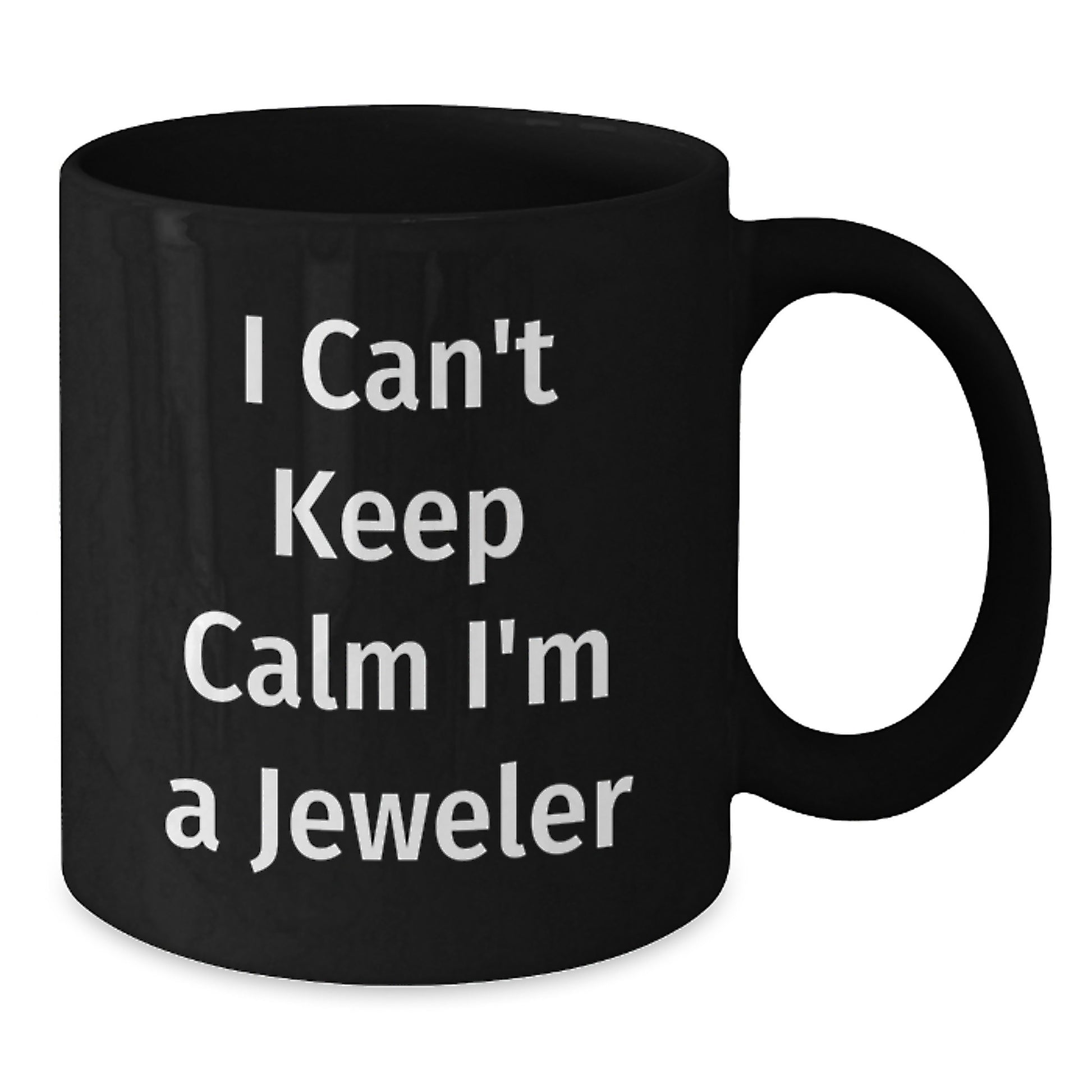 Funny Jeweler Gifts from Friends and Family, 'I Can't Keep Calm I'm A Jeweler' Christmas Unique Gifts for Jeweler Men and Women - Additional