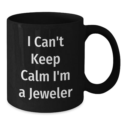 Funny Jeweler Gifts from Friends and Family, 'I Can't Keep Calm I'm A Jeweler' Christmas Unique Gifts for Jeweler Men and Women - Additional