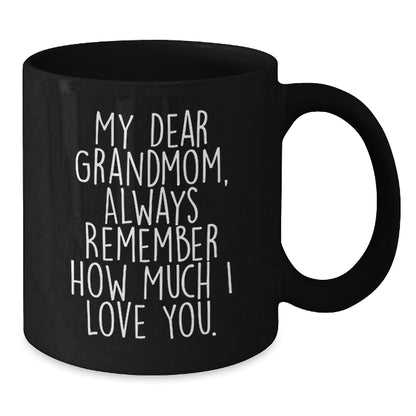 Funny Grandmom Gifts, 'My Dear Grandmom, Always Remember How Much I Love You.' Black Coffee Mug, Gifts from Family to Grandmom, Birthday Unique Presents - Additional