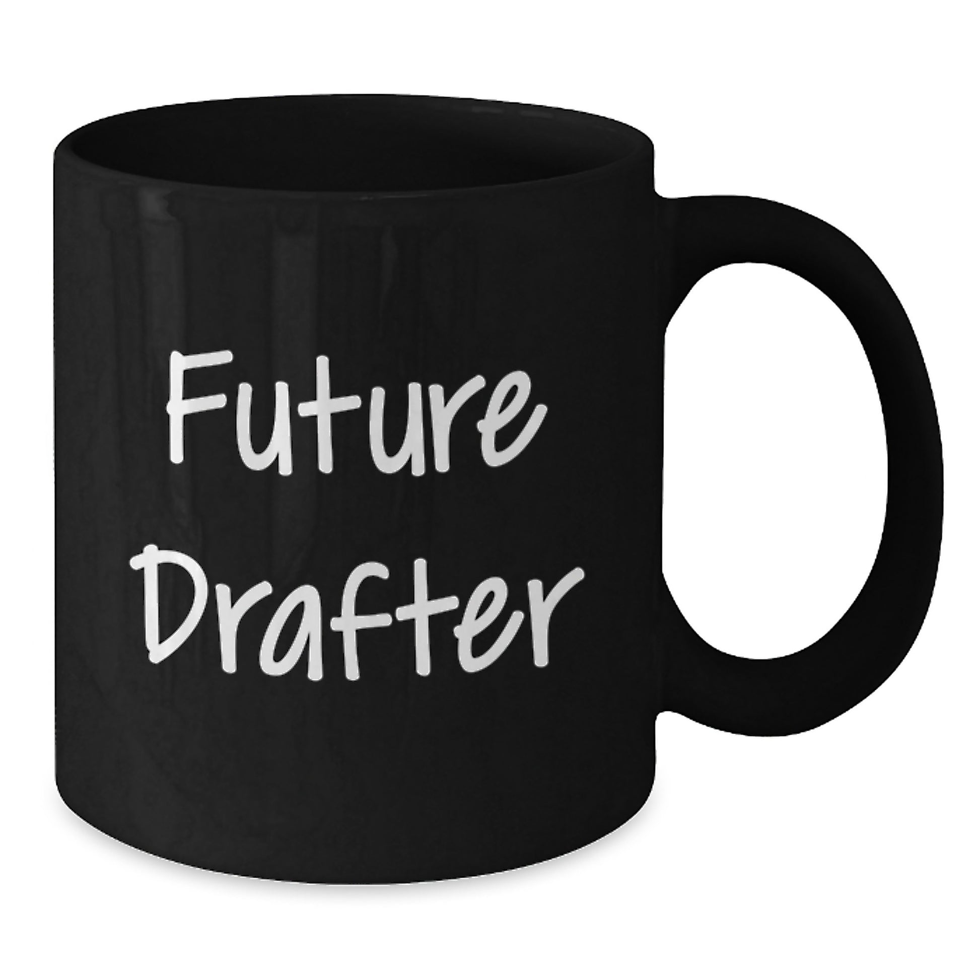 Funny Gifts from Friends for Future Drafter Black Coffee Mug Drafter Christmas Unique Gift - Additional