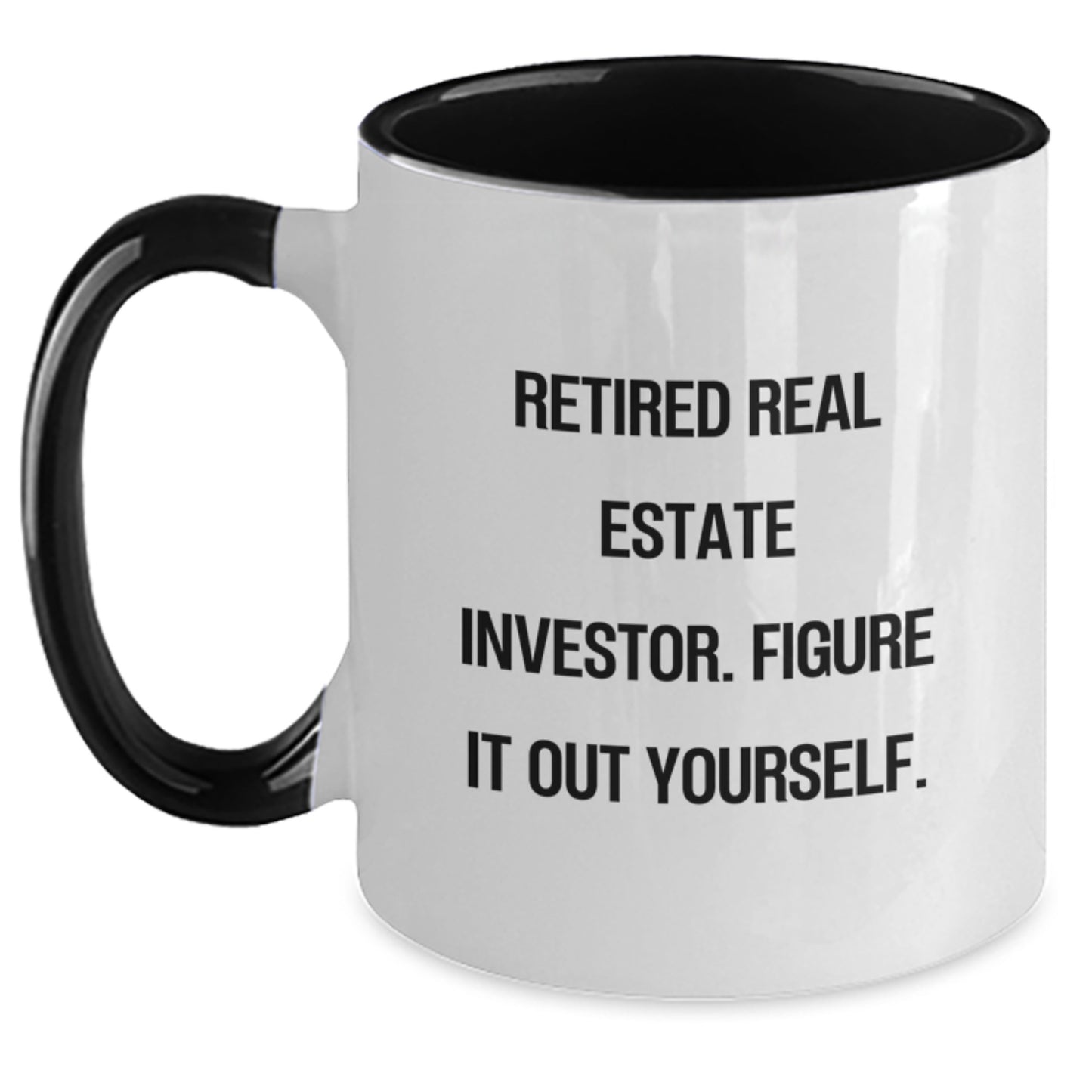 Funny Real Estate Investor Gifts from Men for Women, Two Tone Coffee Mug, 'Retired Real Estate Investor. Figure It Out Yourself.' Christmas Unique Ideas - Main