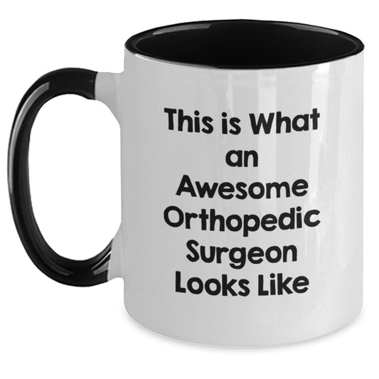Orthopedic Surgeon Gifts from Friends - Funny Quote Two Tone Coffee Mug for Graduation - Gifts for Orthopedic Surgeon - Main