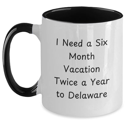 Funny Delaware Quote Two Tone Coffee Mug, Gifts from Friends to Men and Women, Birthday Unique Gifts for Delaware Lovers - Main