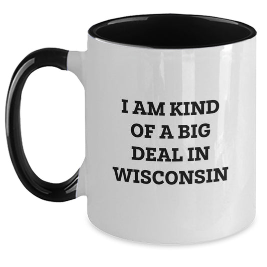 Funny Wisconsin Two Tone Coffee Mugs Gifts from Friends for Birthday - 'I Am Kind Of A Prime Selection In Wisconsin' Ceramic Mugs, Black and White, Red and White, Navy and White, Pink and White - Main