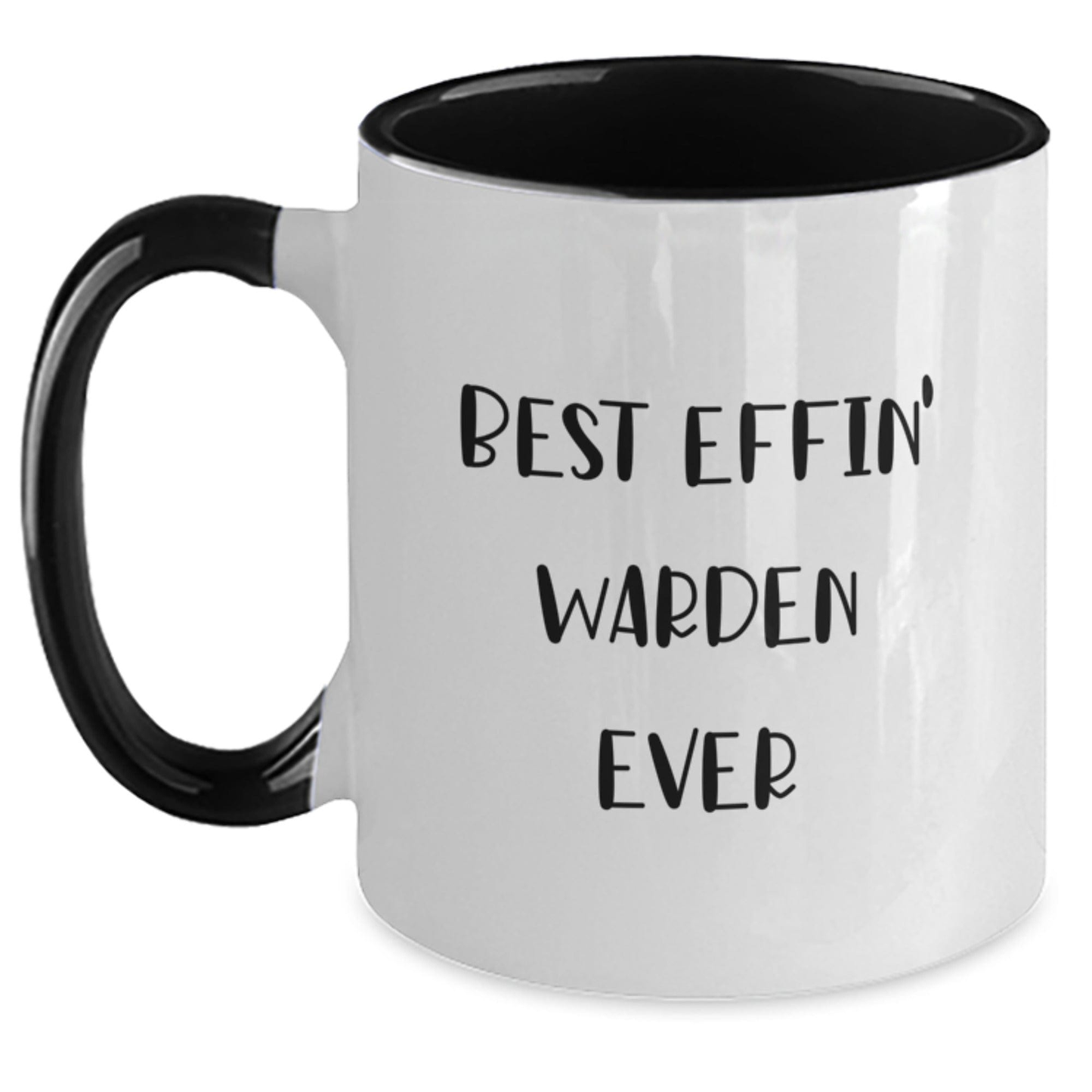 Warden Gifts from Friends for Best Effin' Warden Ever Two Tone Coffee Mug, Graduation Unique Gifts White/Black / 11oz
