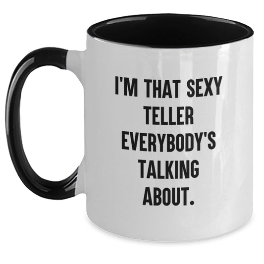 Funny Teller Gifts from Friends, Cute Two Tone Coffee Mug for Birthday, I'm That Sexy Teller Everybody's Talking About., Gifts for Men, Women, or Coworkers - Main