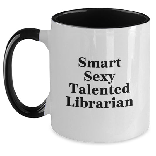 Gifts for Librarians, Funny Two Tone Coffee Mugs, Smart Sexy Talented Librarian Gifts from Friends, Librarian Unique Christmas Memorable Presents - Main