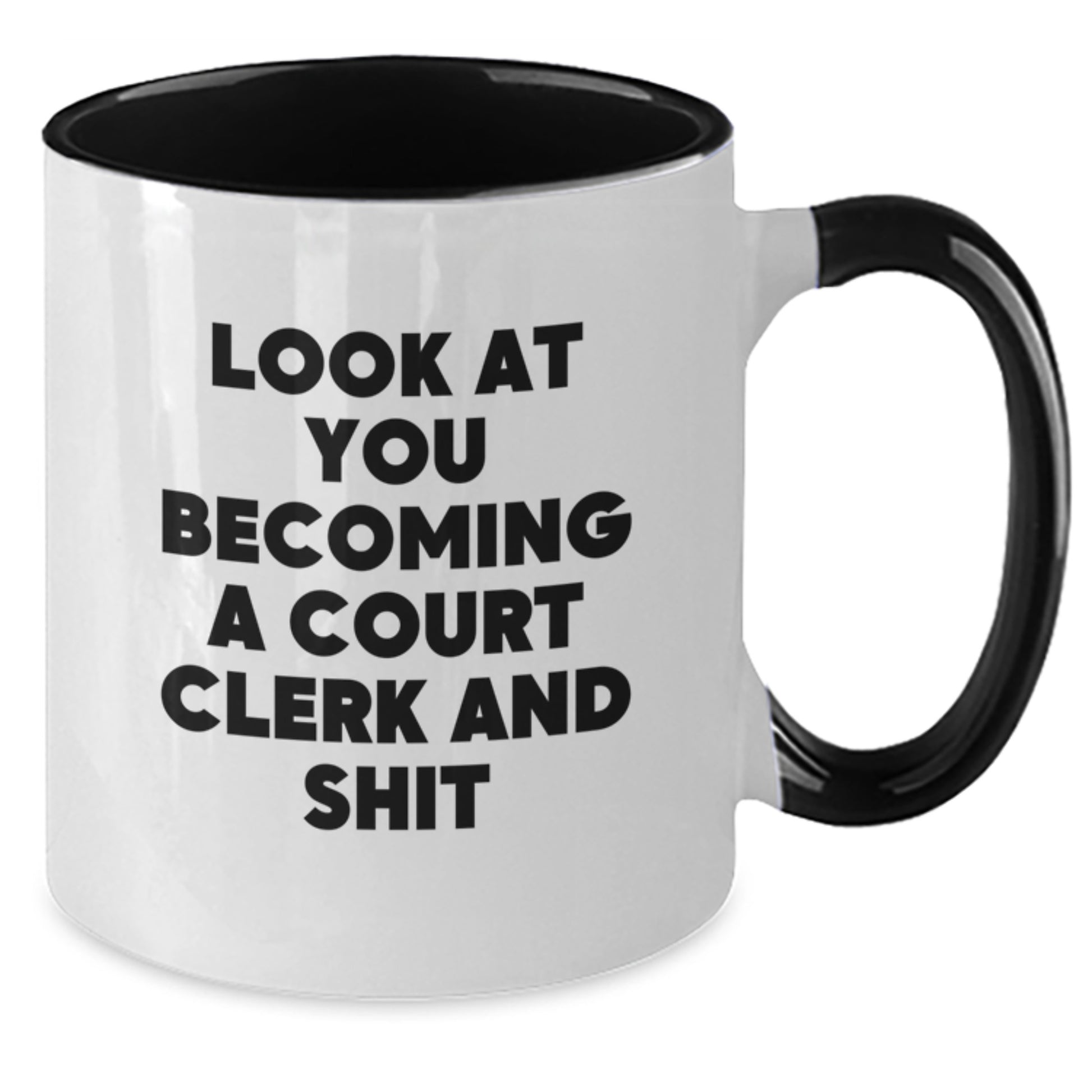 Funny Court Clerk Gifts, Two Tone Coffee Mug for Court Clerk, Christmas Unique Gifts from Family, 'Look At You Becoming A Court Clerk And Shit' for Court Clerk - Additional
