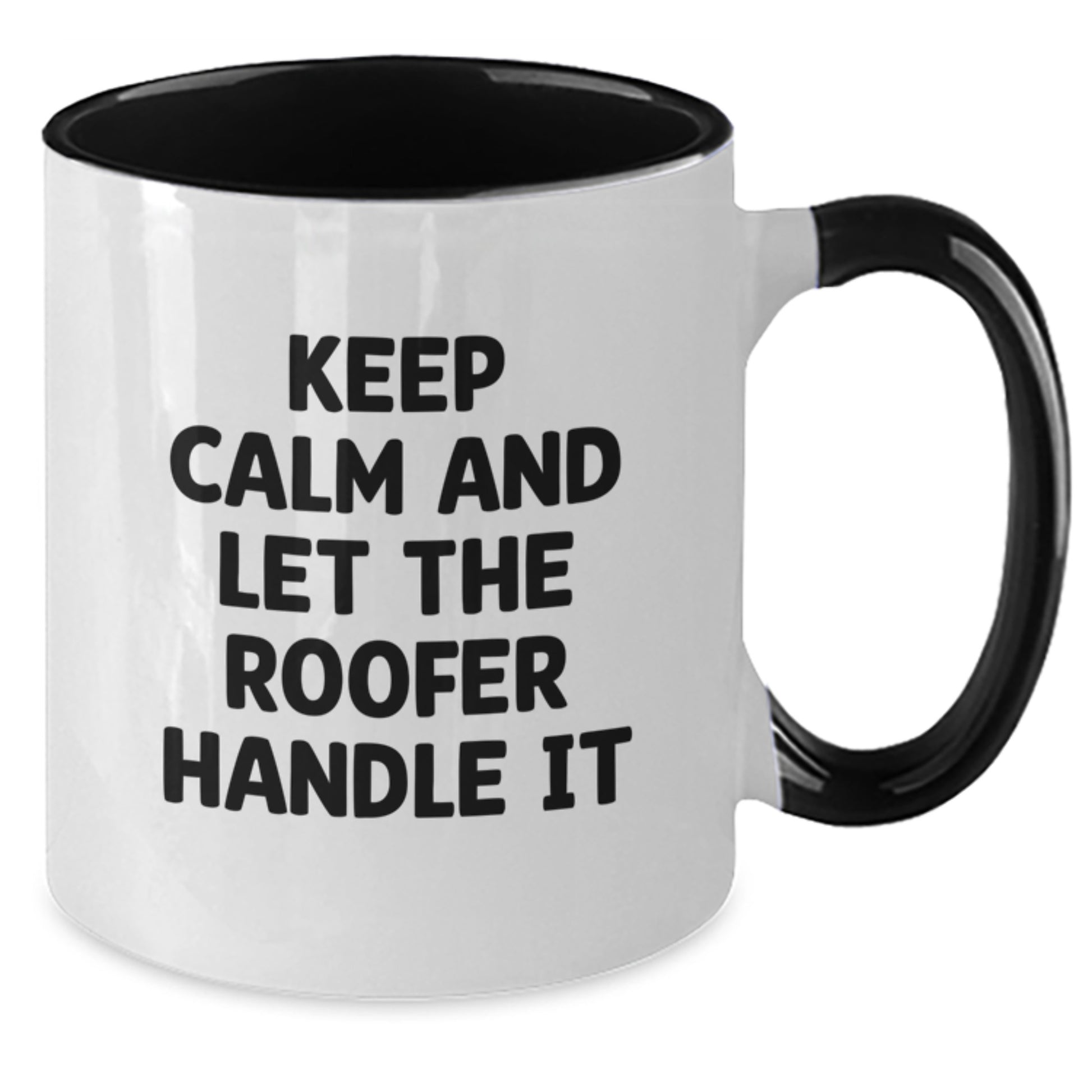 Funny Roofer Gifts for Men from Friends - Two Tone Coffee Mug with Keep Calm And Let The Roofer Handle It - Additional