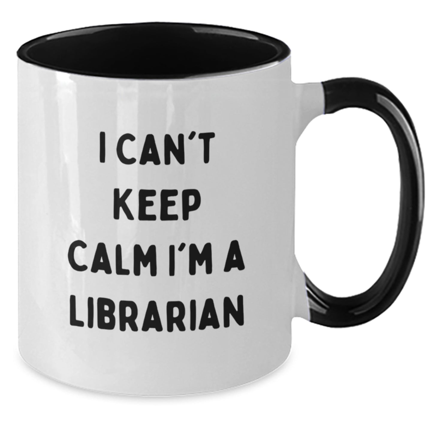 Funny Librarian Gifts - I Can't Keep Calm I'm A Librarian Two Tone Coffee Mugs for Librarians, Birthday Unique Gifts from Friends to Coworkers - Additional