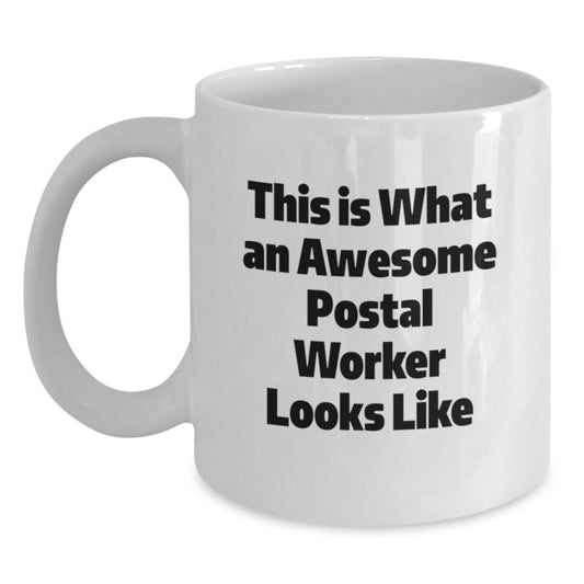 Funny Gift from Friends for Awesome Postal Worker White Coffee Mug - Valentine's Unique Gifts - Main