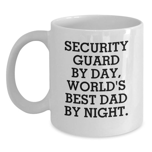 Funny Security Guard White Coffee Mug, Gifts from Men to Friends for Birthday Unique Gift Ideas, Security Guard By Day, World's Best Dad By Night - Main