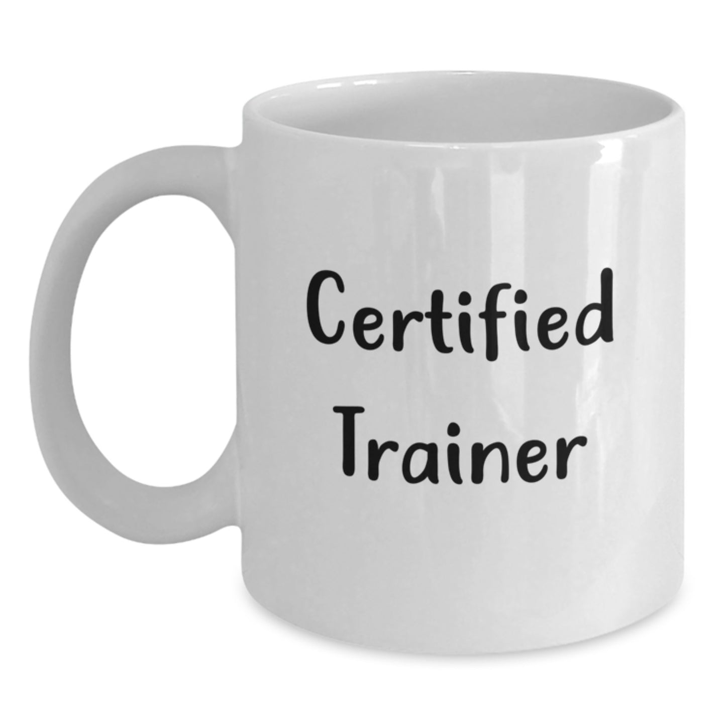 Funny Trainer Gifts from Friends and Family, Gifts for Men and Women, White Coffee Mug, Certified Trainer Quote, Birthday Unique Gifts - Main