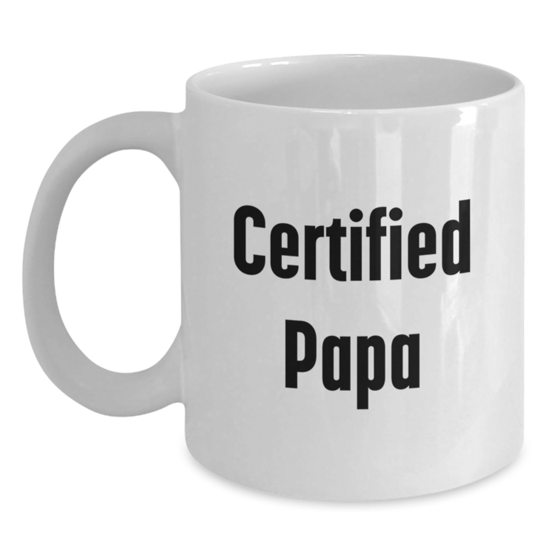 Funny Papa Gifts - 'Certified Papa' Quote White Coffee Mug, Perfect for Birthday, Gifts from Men to Papa, Papa's Unique Birthday Unique Gifts - Main