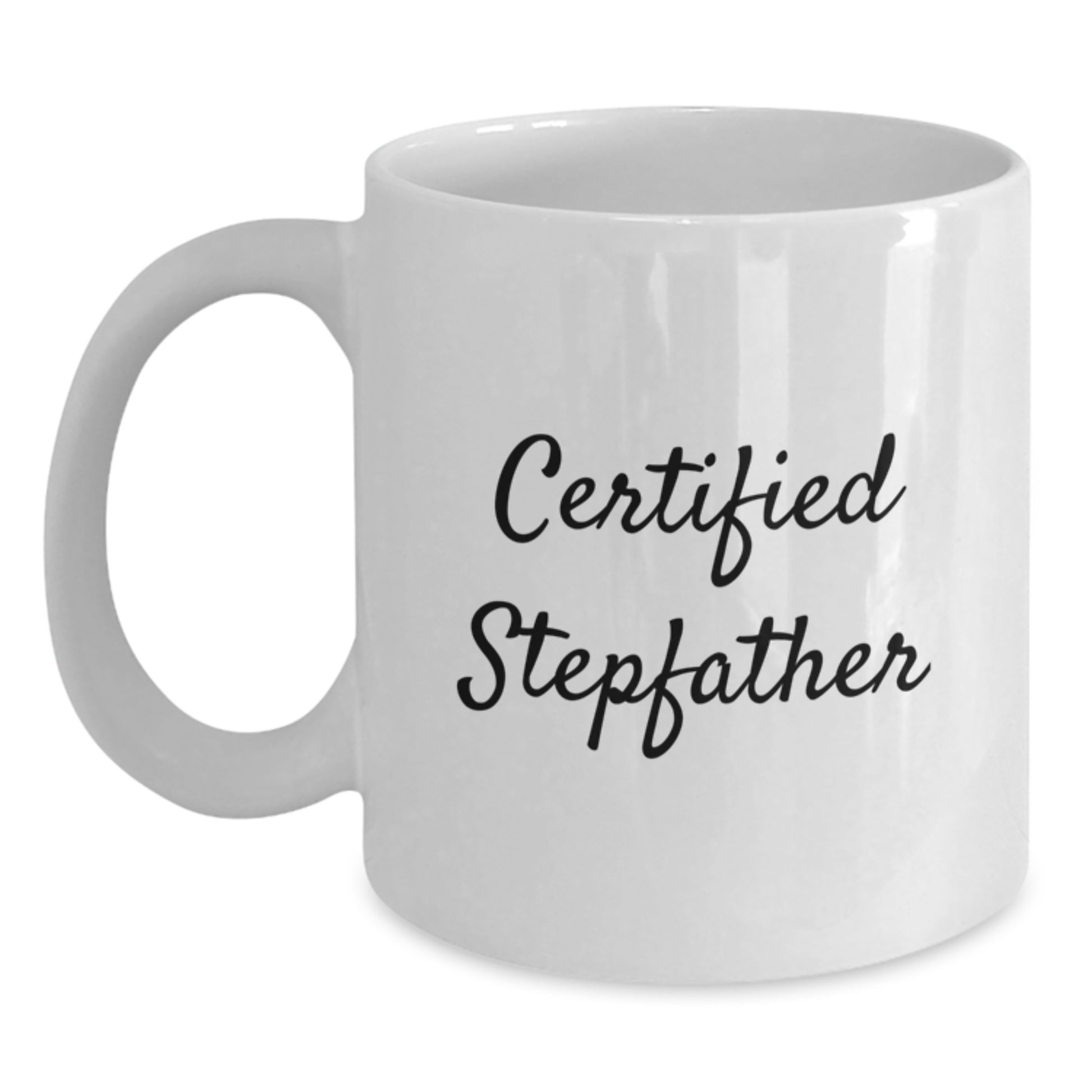 Funny Stepfather Gifts from Men, White Coffee Mug for Birthday, 'Certified Stepfather' Quote - Main
