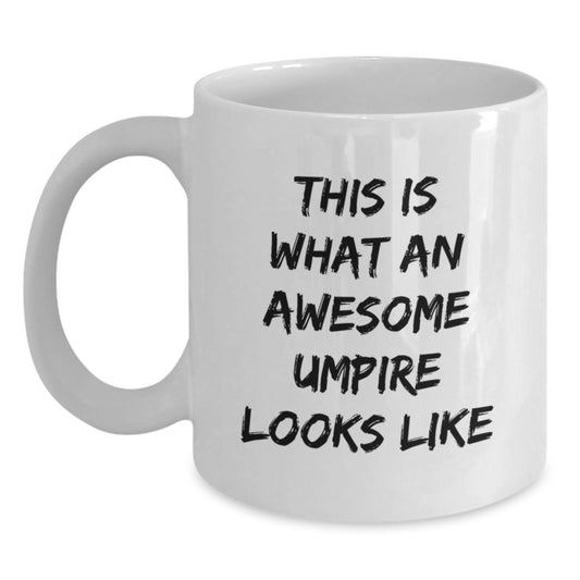 Funny Umpire Gifts from Men to Umpire Valentine's Unique Gifts White Coffee Mug - 'This Is What An Awesome Umpire Looks Like' - Main