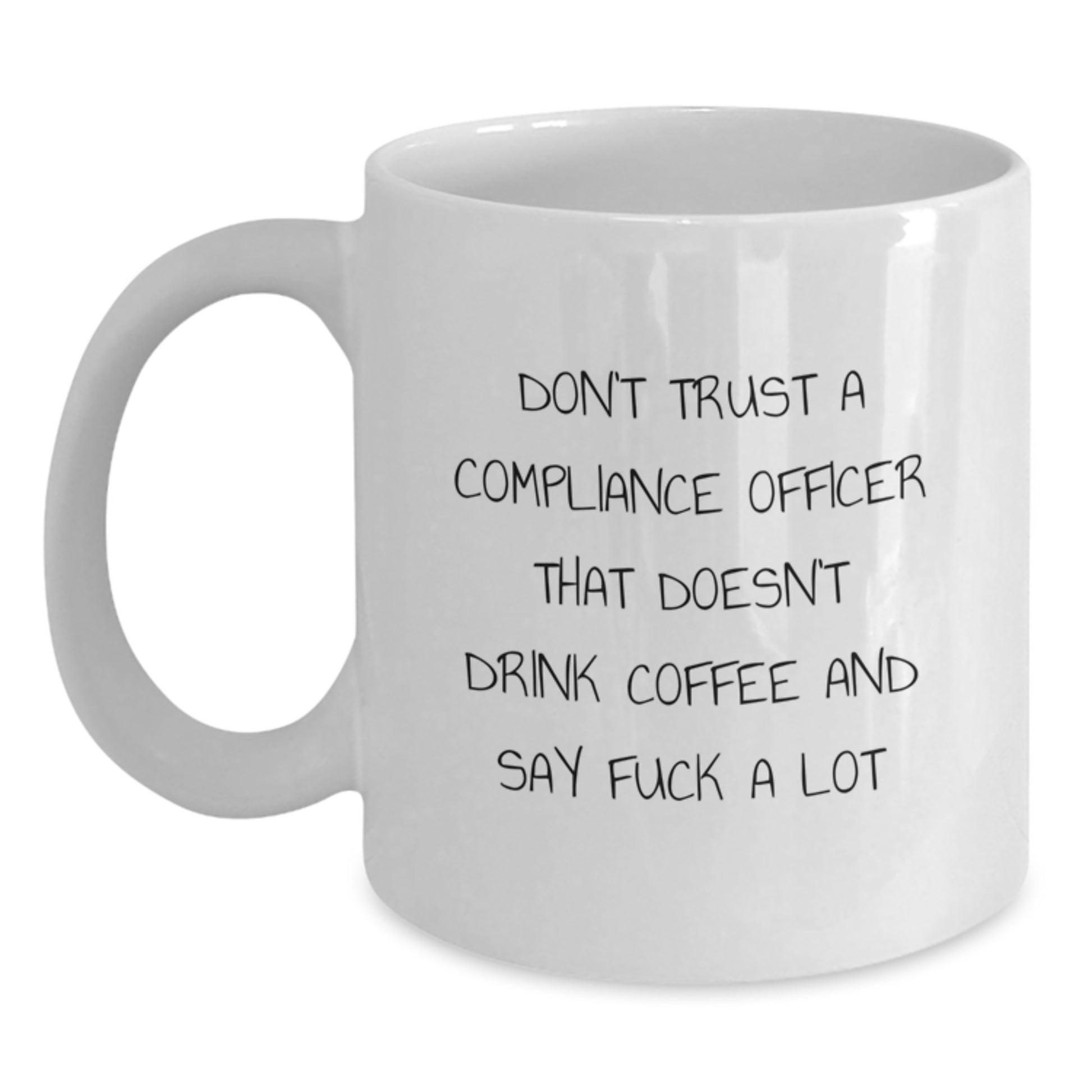 Funny Compliance Officer Gifts for Valentine's, White Coffee Mug for Compliance Officers Who Say 'F--k A Lot' Like 'Don't Trust Me' - Main