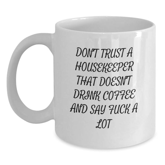 Funny Housekeeper Gifts from Friends - White Ceramic Coffee Mug - Birthday Unique Gifts for Housekeeper - Main