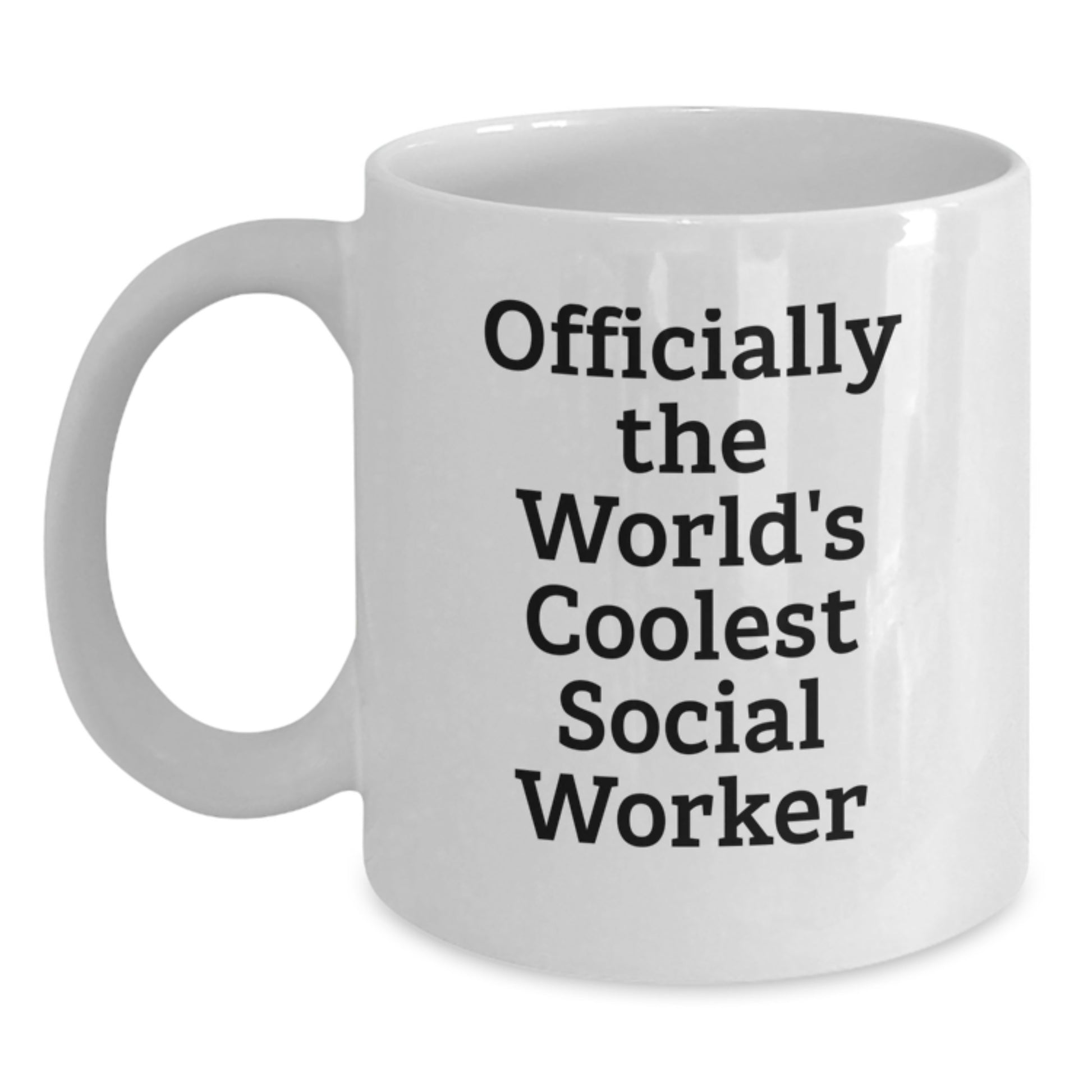Gifts from Friends for Social Workers - Officially The World's Coolest Social Worker Funny Quote White Coffee Mug, Graduation Unique Gifts - Main