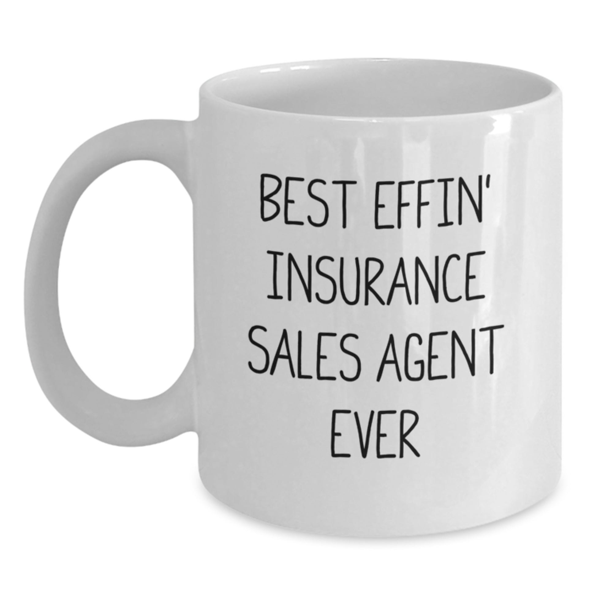 Funny Insurance Sales Agent White Coffee Mug Gifts from Men to Best Effin' Insurance Sales Agent Ever - Christmas Unique Gifts for Insurance Sales Agent - Main