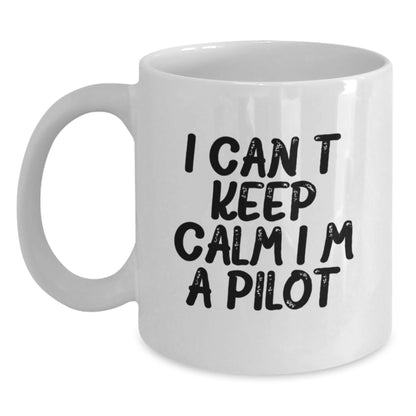 Funny Pilot Gifts from Friends to Pilot - I Can't Keep Calm White Coffee Mug, Birthday Unique Gifts for Men - Main