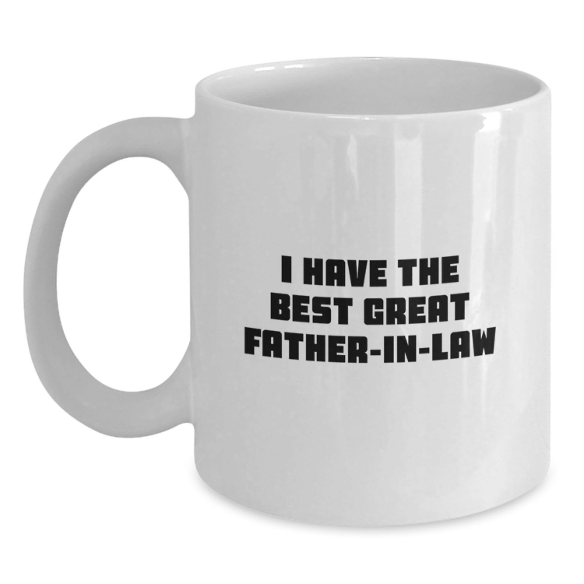 Funny Father-in-law Gifts Unique Birthday Presents for Father-in-law from Family - I Have The Best Great Father-in-law White Coffee Mug - Main