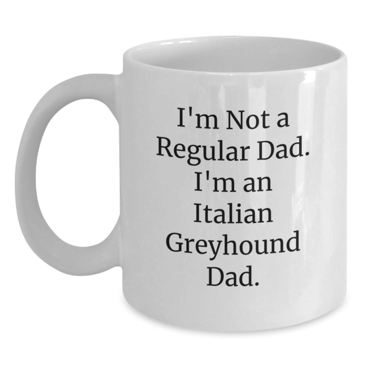 Funny Italian Greyhound Dad Gifts from Men to Italian Greyhound Dog Lovers - White Coffee Mug for Graduation - Main