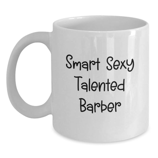 Funny Barber Quotes - Gifts for Barbers - Birthday Unique Gifts from Men to Barbers - 11oz or 15oz White Coffee Mug - Main
