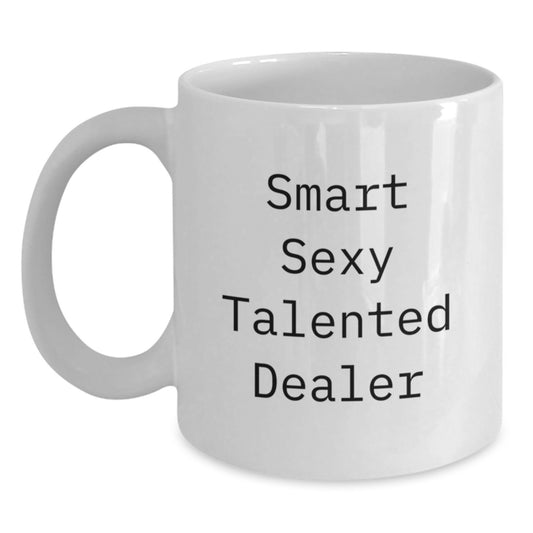 Smart Sexy Talented Dealer Gifts for Graduation Unique White Coffee Mugs from Friends - Main