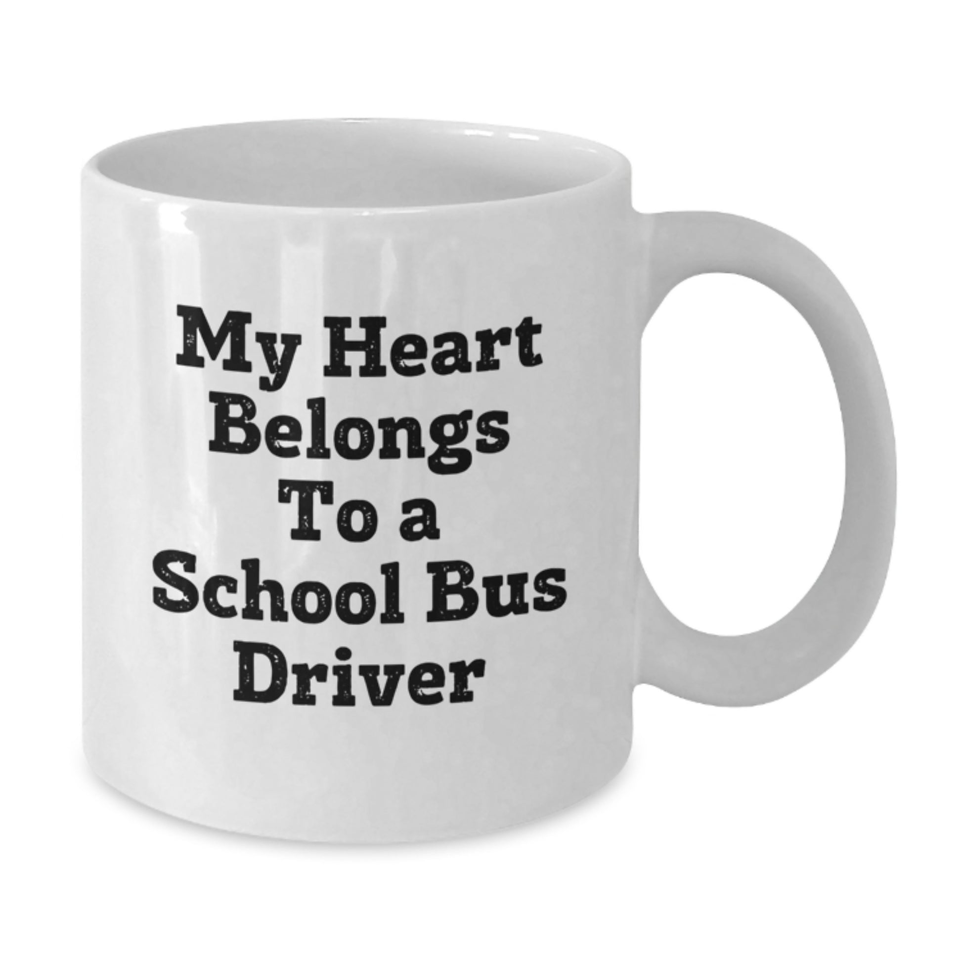 School Bus Driver Gifts from Family - My Heart Belongs To A School Bus Driver, Funny White Coffee Mug for Graduation - Additional