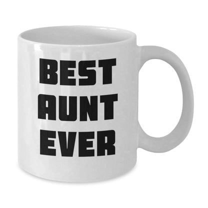 Funny Aunt Gifts, Best Aunt Ever White Coffee Mug, Birthday Unique Gifts from Friends to Aunt - Additional