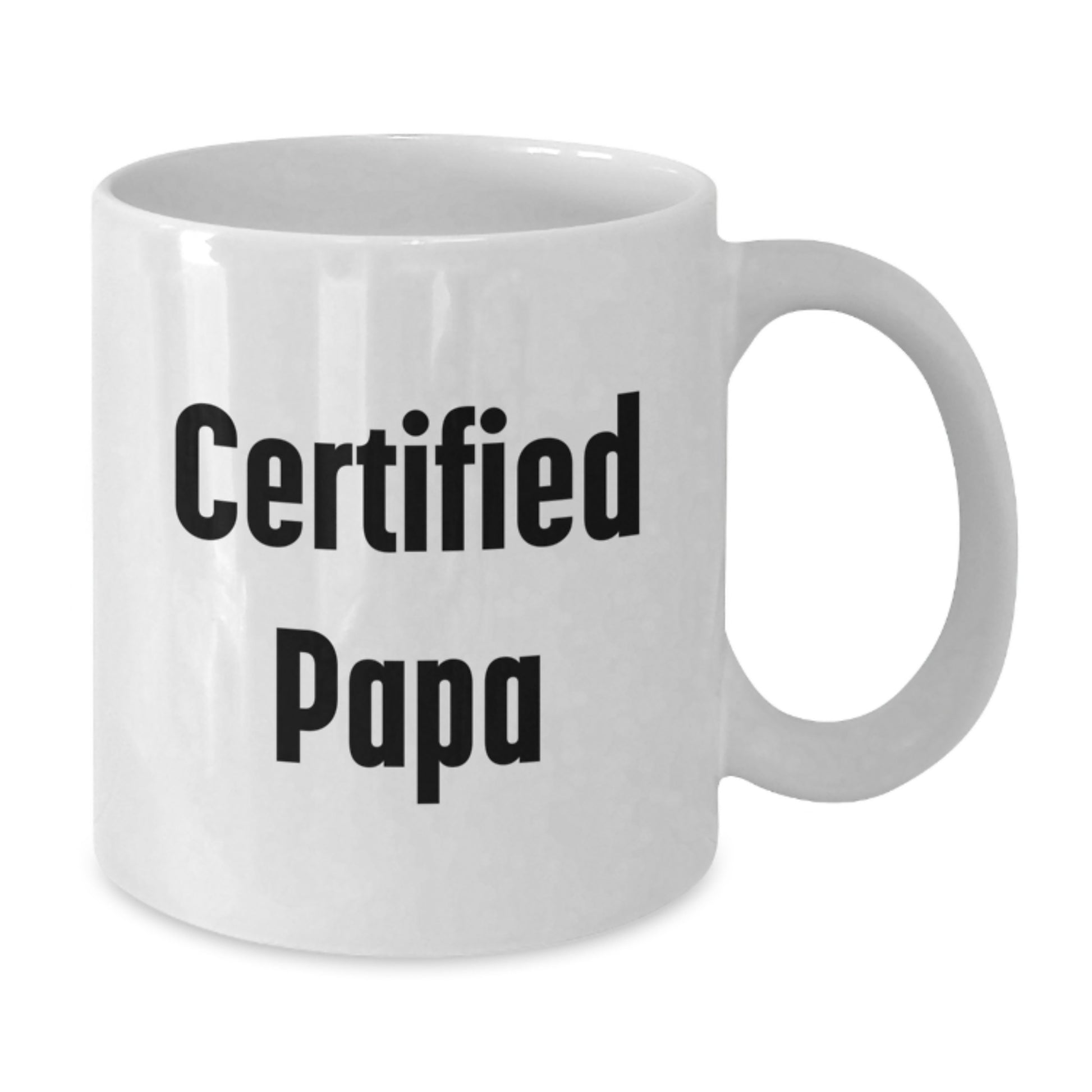 Funny Papa Gifts - 'Certified Papa' Quote White Coffee Mug, Perfect for Birthday, Gifts from Men to Papa, Papa's Unique Birthday Unique Gifts - Additional
