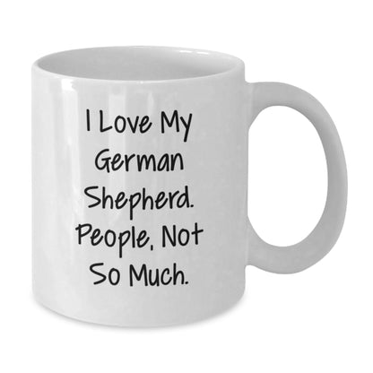 Funny German Shepherd Dog Mom Gifts from Men to Friends, White Coffee Mug for Birthday Unique Presents - Additional