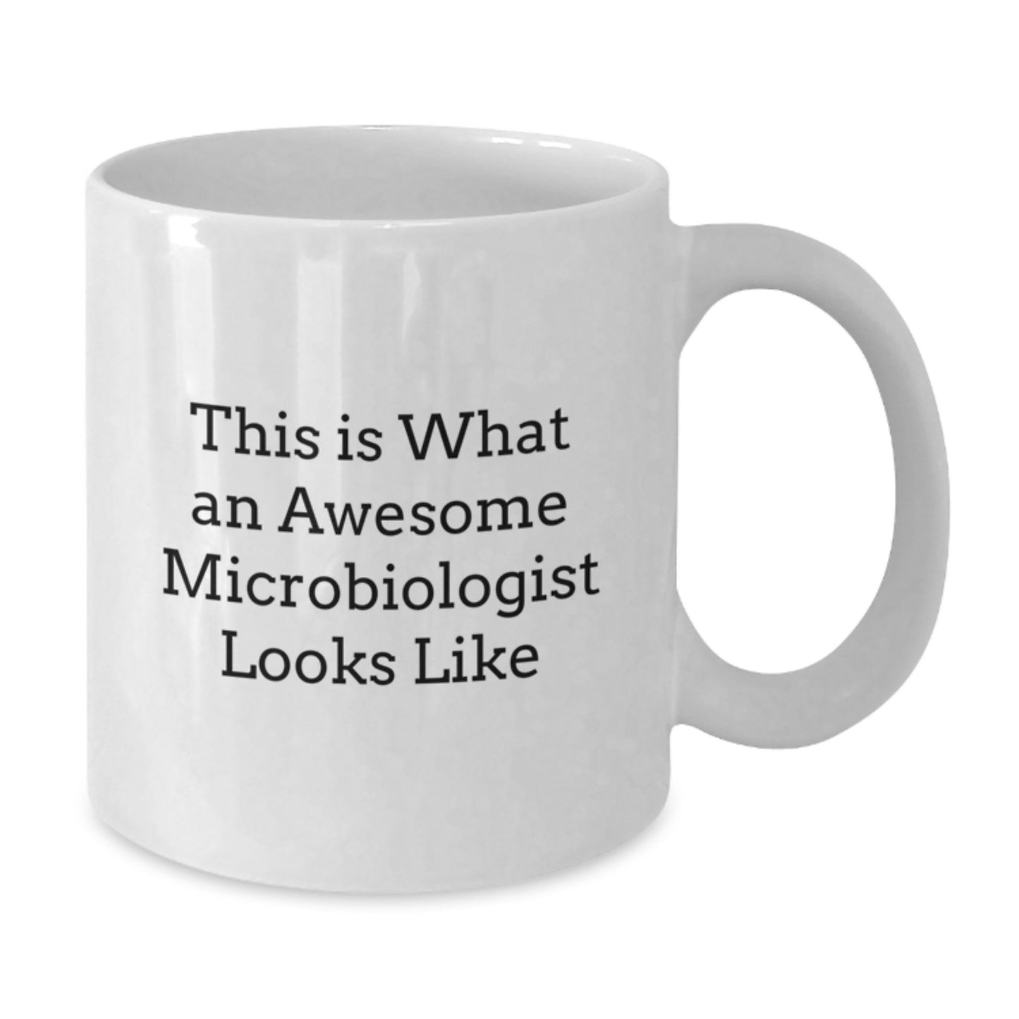 Funny Microbiologist Gifts for Men - White Coffee Mug, Perfect for Birthday, This Is What An Awesome Microbiologist Looks Like, Gifts from Friends to Family - Additional