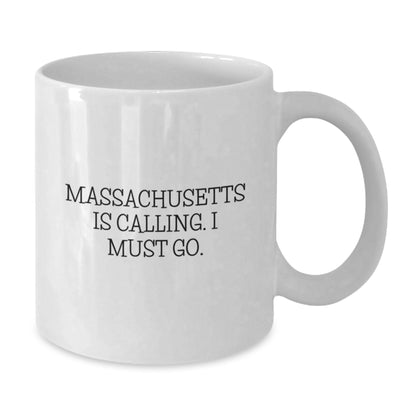 Funny Massachusetts Gifts from Friends - Valentine's Unique Coffee Mugs for Massachusetts Lovers, White Coffee Mug with 'Massachusetts Is Calling. I Must Go.' Quote - Additional