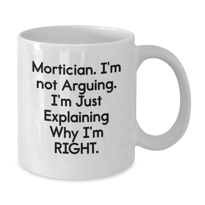 Mortician Funny Coffee Mug Gifts for Mortician Men Women Friends Valentine's Unique - Additional